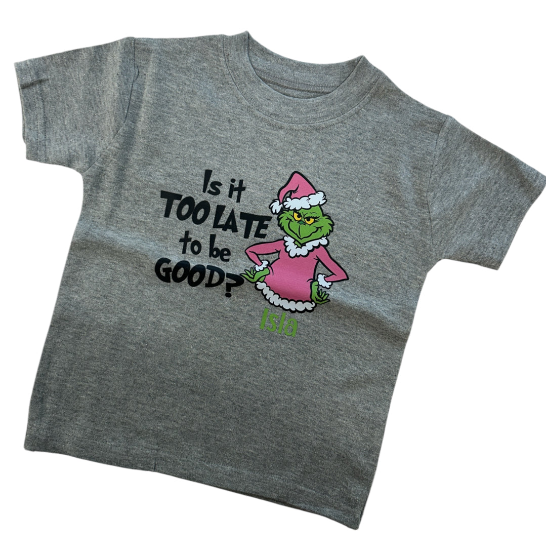 Is it Too late Grinch Design personalised childs T-shirt