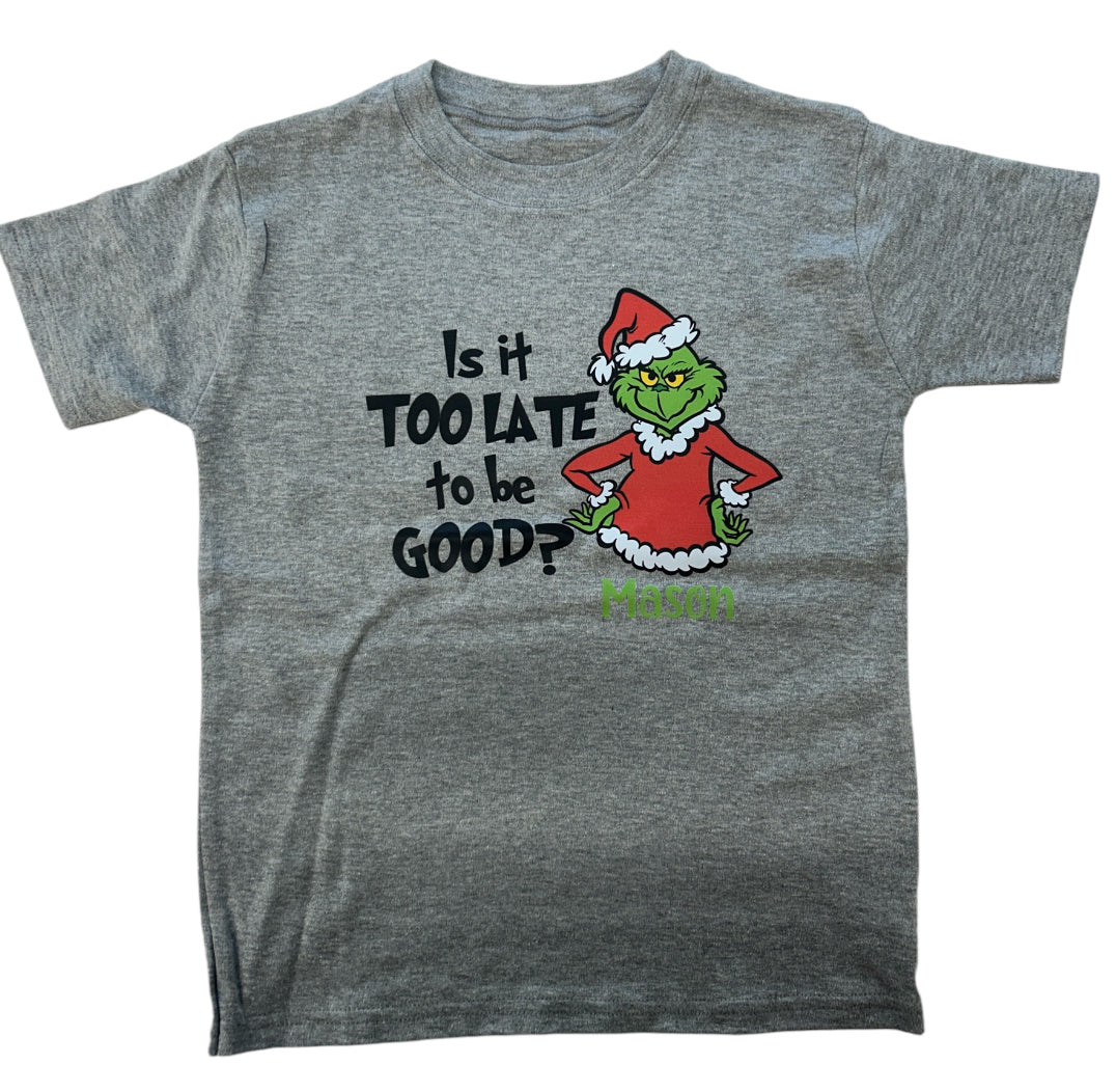 Is it Too late Grinch Design personalised childs T-shirt