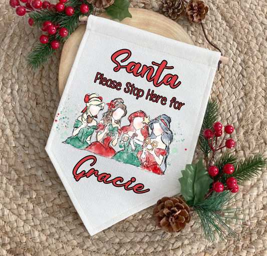 Princesses Personalised "Santa Please Stop here" Fabric Pennant Sign