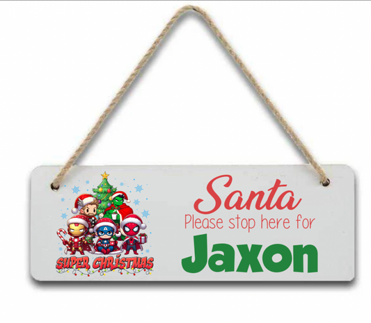 Superhero Personalised "Santa Please Stop here" door hanger Sign/Plaque