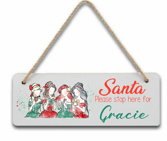 Princesses Personalised "Santa Please Stop here" door hanger Sign/Plaque