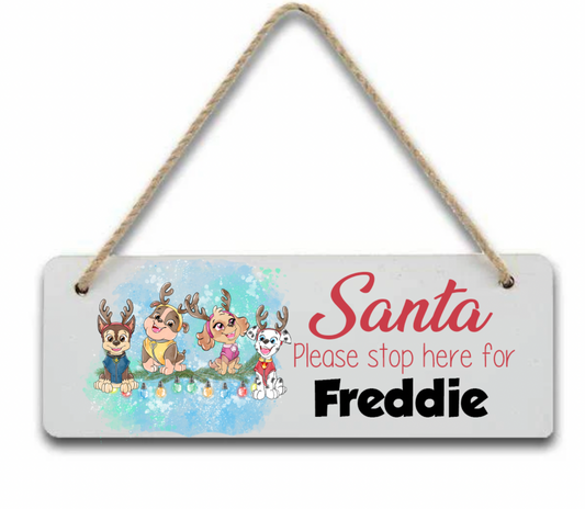 Paw Patrol Personalised "Santa Please Stop here" door hanger Sign/Plaque